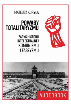 Powaby totalitaryzmu. Zarys...