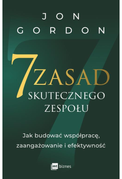 7 zasad skutecznego zespołu
