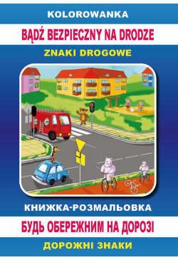 Kolorowanka Bądź bezpieczny...