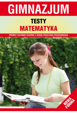 Testy. Matematyka. Gimnazjum