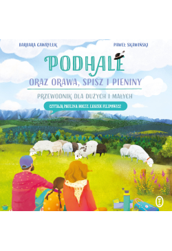 Podhale oraz Orawa, Spisz i...