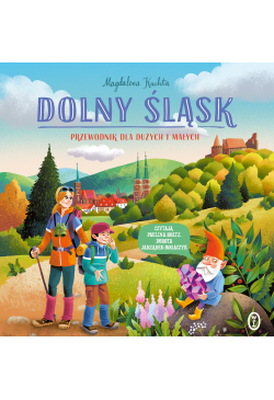Dolny Śląsk. Przewodnik dla...