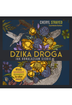 Dzika droga. Jak odnalazłam...