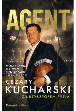 Agent. Moja prawda o Lewym,...