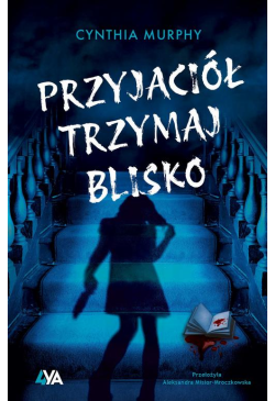 Przyjaciół trzymaj blisko