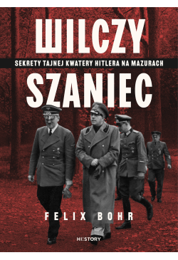Wilczy Szaniec. Sekrety...
