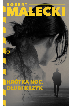 Krótka noc, długi krzyk