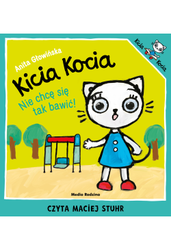 Kicia Kocia. Nie chcę się...