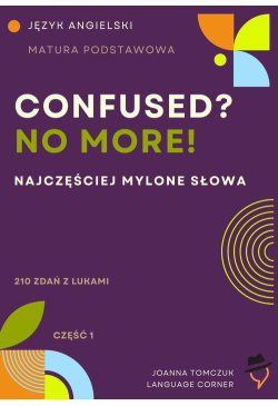 Confused? No more! Matura...