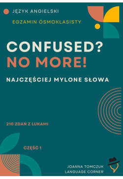 Confused? No more! Egzamin...