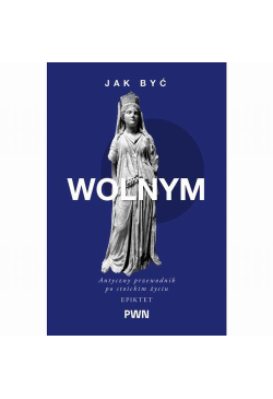 Jak być wolnym