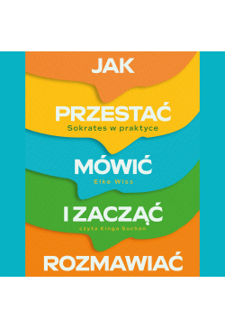 Jak przestać mówić i zacząć...