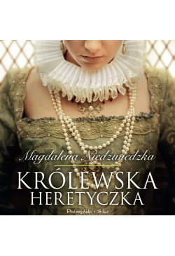 Królewska heretyczka