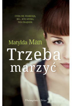 Trzeba marzyć