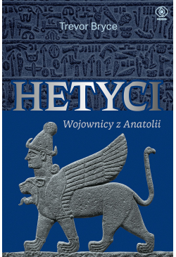 Hetyci. Wojownicy z Anatolii