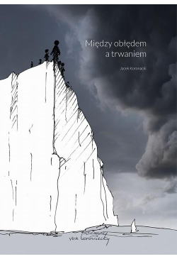 Między obłędem a trwaniem