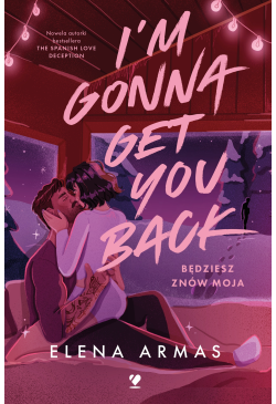 I'm Gonna Get You Back....