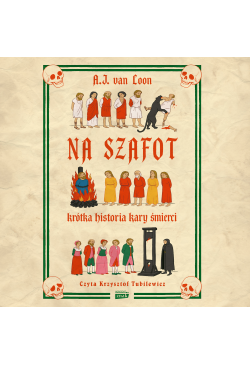 Na szafot. Krótka historia...