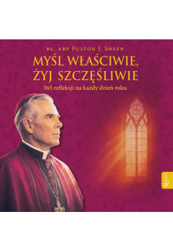 Myśl właściwie, żyj...