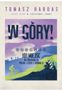 W góry! 101 miejsc na...