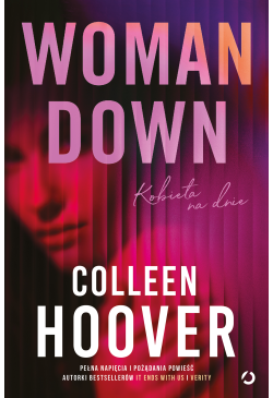 Woman Down. Kobieta na dnie