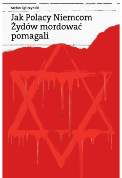 Jak Polacy Niemcom Żydów...