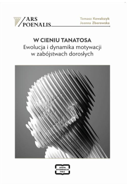 W CIENIU TANATOSA EWOLUCJA...