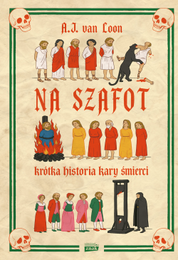 Na szafot. Krótka historia...
