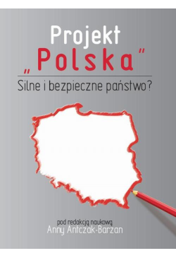 Projekt \"Polska\" Silne i...