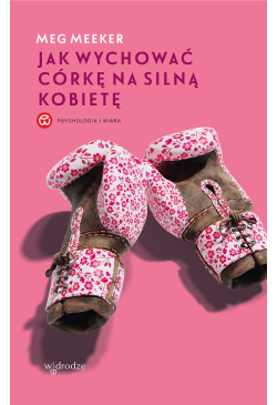 Jak wychować córkę na silną...
