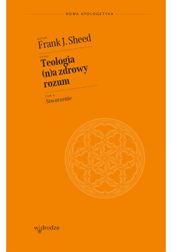 Teologia (n)a zdrowy rozum....
