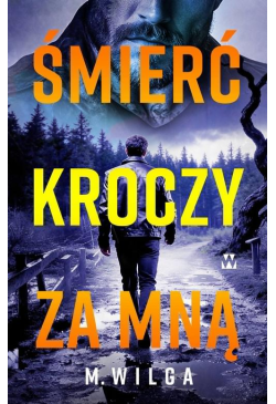 Śmierć kroczy za mną
