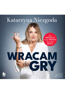 Wracam do gry. Jak odzyskać...