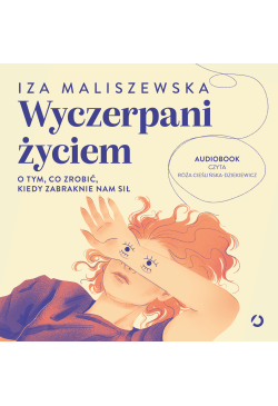 Wyczerpani życiem. O tym,...