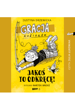 Gracja Koziołek. Jakoś to...
