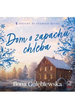 Dom o zapachu chleba