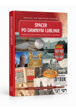 Spacer po dawnym Lublinie....