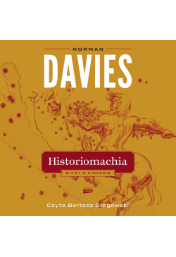 Historiomachia. Bitwy o...