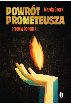Powrót Prometeusza. Przeciw...