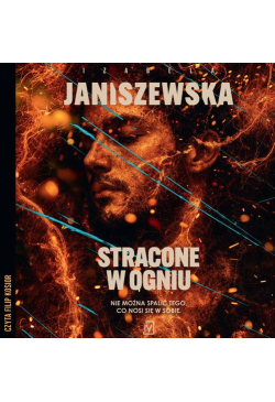 Stracone w ogniu