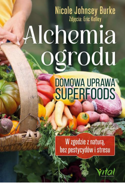 Alchemia ogrodu – domowa...