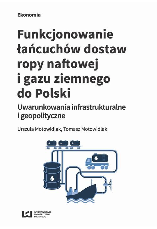 Funkcjonowanie łańcuchów dostaw ropy naftowej i gazu ziemnego do Polski