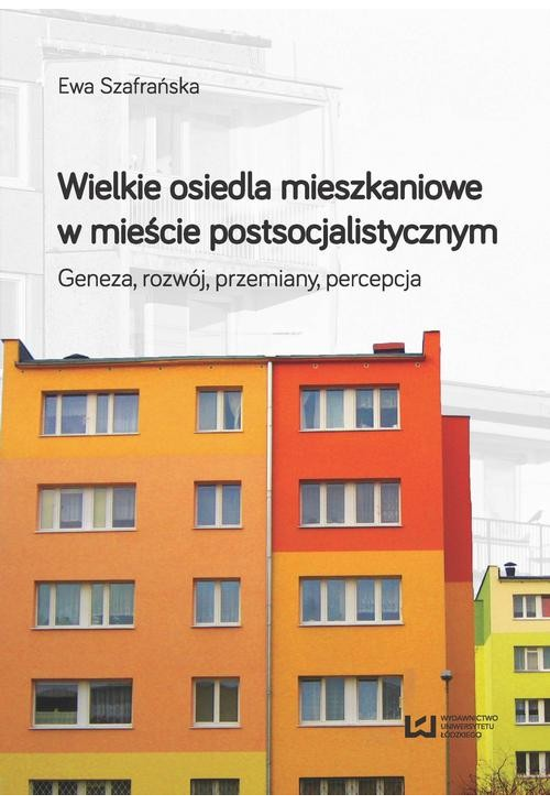 Wielkie osiedla mieszkaniowe w mieście postsocjalistycznym