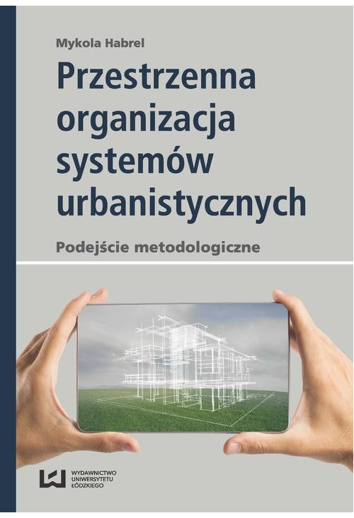 Przestrzenna organizacja systemów urbanistycznych