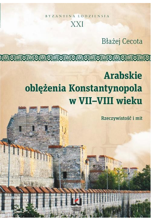 Arabskie oblężenia Konstantynopola w VII-VIII wieku