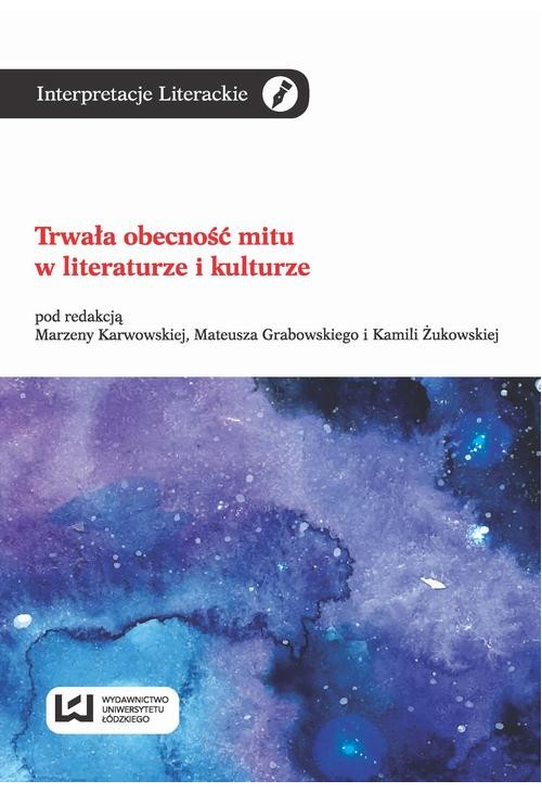 Trwała obecność mitu w literaturze i kulturze