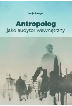 Antropolog jako audytor...