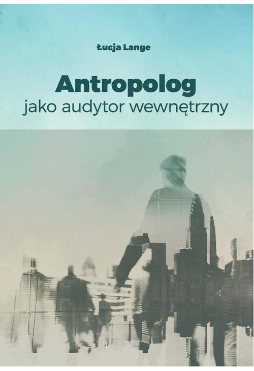 Antropolog jako audytor wewnętrzny