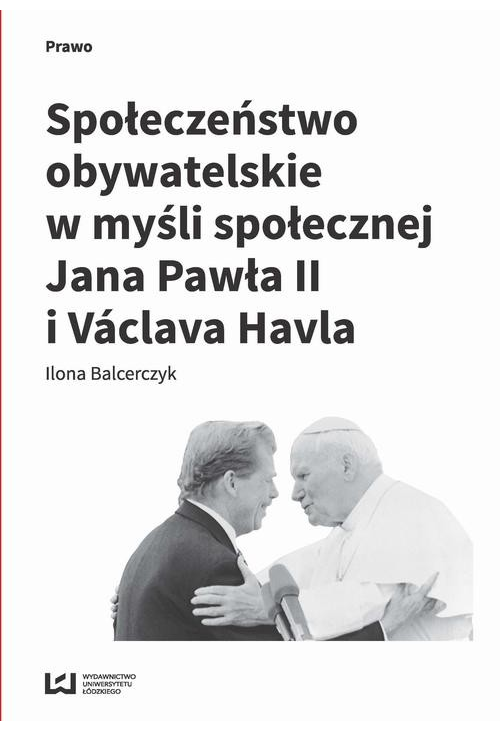 Społeczeństwo obywatelskie w myśli społecznej Jana Pawła II i Václava Havla