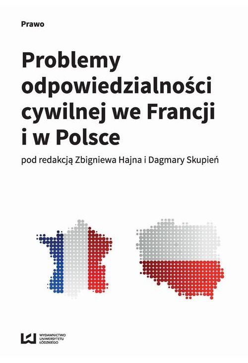 Problemy odpowiedzialności cywilnej we Francji i w Polsce